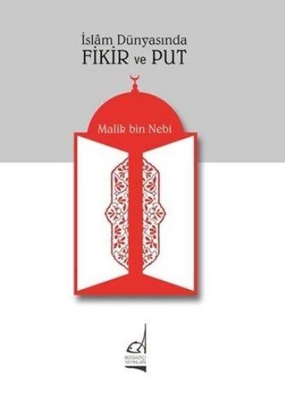 Malik Bin Nebiİslam ve Günümüz İslam Düşüncesi KitaplarıFikir ve Put