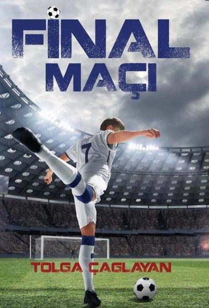 Tolga ÇağlayanÇocuk Gençlik RomanlarıFinal Maçı