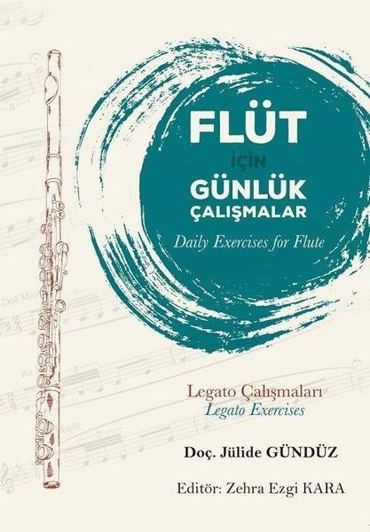 Jülide GündüzMüzik Eğitimi KitaplarıFlüt İçin Günlük Çalışmalar