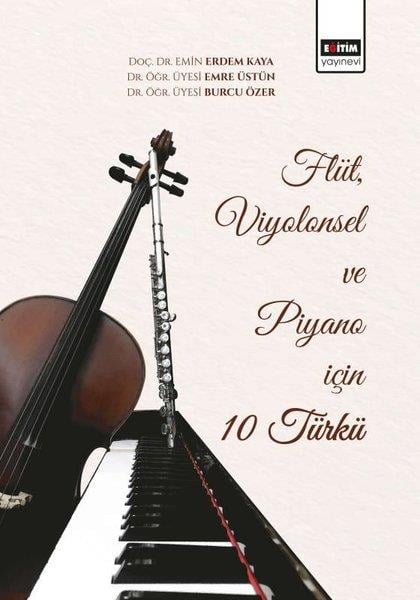 Burcu ÖzerÖğrenim KitaplarıFlüt Viyolensel ve Piyano için 10 Türkü