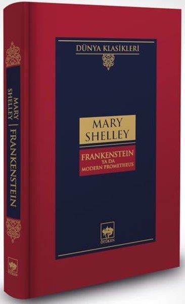 Mary ShelleyTürkçe RomanlarFrankenstein - Ya Da Modern Prometheus