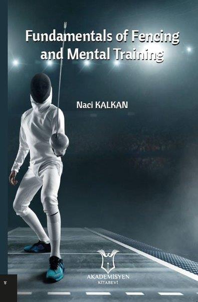 Naci KalkanYabancı Dilde KitaplarFundamentals of Fencing and Mental Training