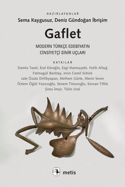 KolektifFeminizm KitaplarıGaflet-Modern Türkçe Edebiyatın Cinsiyetçi Sinir Uçları