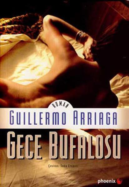 Guillermo ArriagaTürkçe RomanlarGece Bufalosu