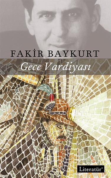 Kubilay DağbatıranFakir Baykurt (1929 - 1999)Gece Vardiyası
