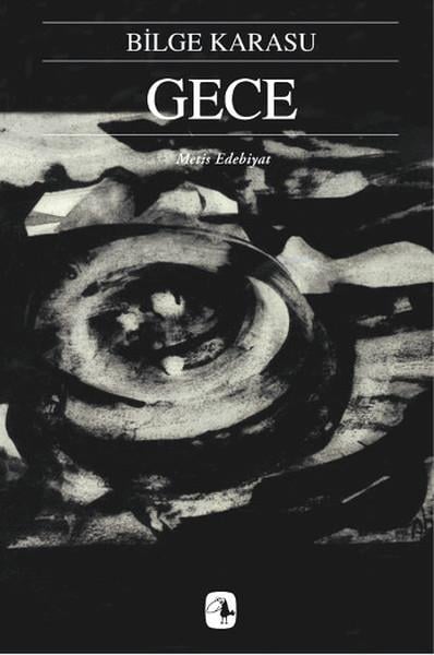 Bilge KarasuBilge Karasu (1930 - 1995)Gece