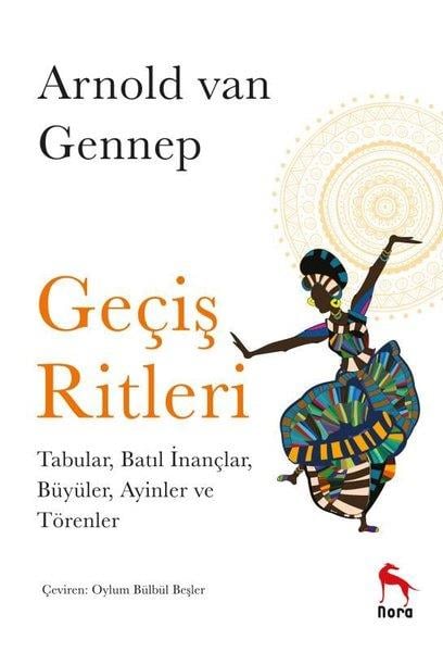Arnold van GennepAraştırma-İnceleme-ReferansGeçiş Ritleri: Tabular Batıl İnançlar Büyüler Ayinler ve Törenler