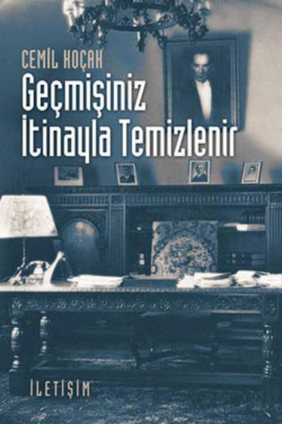 Cemil KoçakGenel KonularGeçmişiniz İtinayla Temizlenir