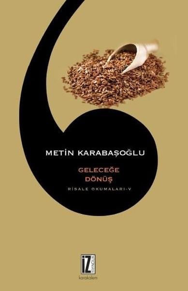 Metin KarabaşoğluDiğerGeleceğe Dönüş Risale Okumaları 5