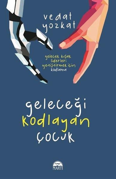 Vedat YozkatAile ve Çocuk KitaplarıGeleceği Kodlayan Çocuk