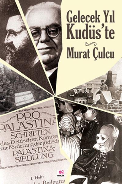 Murat ÇulcuAraştırma - İncelemeGelecek Yıl Kudüs'te