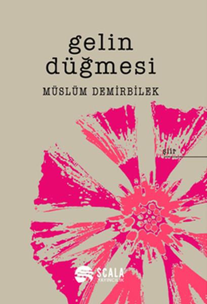 Müslüm DemirbilekTürkçe Şiir KitaplarıGelin Düğmesi