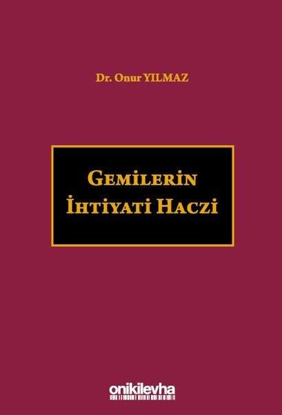 Onur YılmazHukuk Üzerine KitaplarGemilerin İhtiyati Haczi