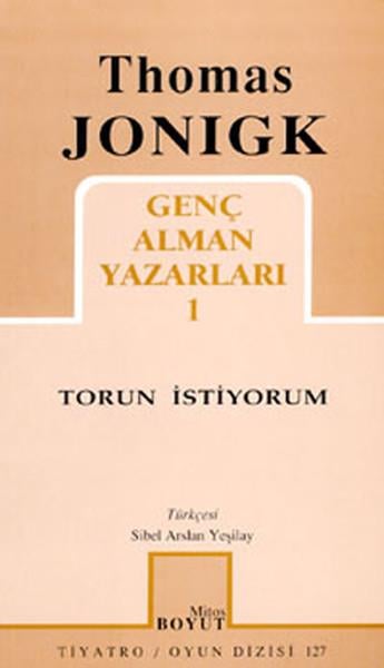 Thomas JonigkSenaryo KitaplarıGenç Alman Yazarları 1 - Torun İstiyorum