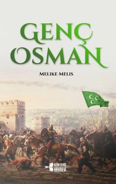Melike MelisTarihi RomanlarGenç Osman