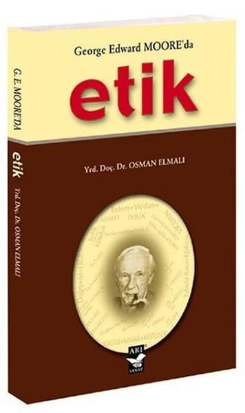Osman ElmalıEtik KitaplarıGeorge Edward Moore'da Etik