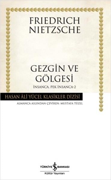 Friedrich NietzscheDiğerGezgin ve Gölgesi - Hasan Ali Yücel Klasikleri