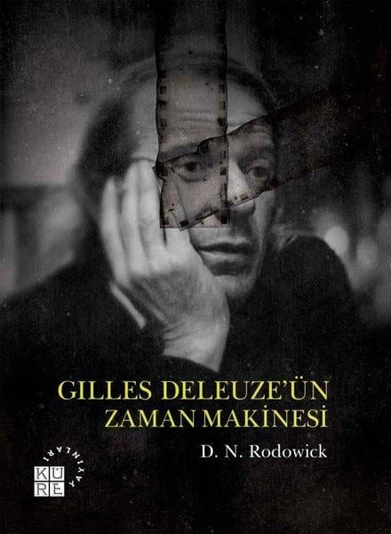 D. N. RodowickGenel Felsefe KitaplarıGilles Deleuze'ün Zaman Makinesi