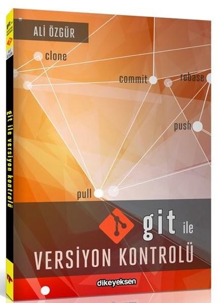 Ali ÖzgürProgramlama KitaplarıGit ile Versiyon Kontrolü