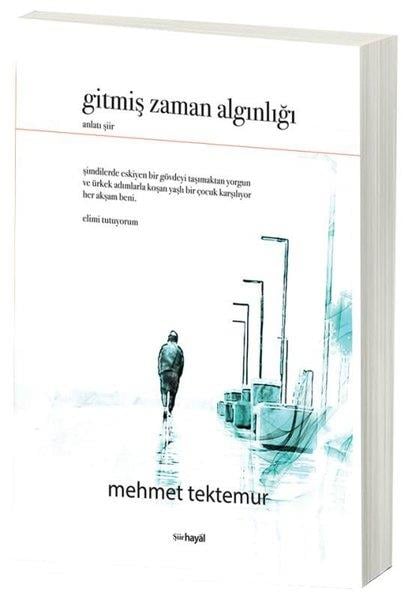 Mehmet TektemurTürk ŞiiriGitmiş Zaman Aydınlığı