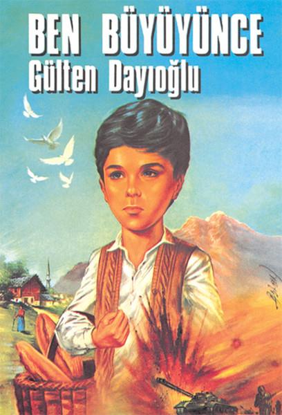 Gülten DayıoğluÇocuk RomanlarıGK - Ben Büyüyünce