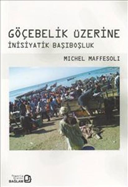 Mahir Ender KeskinAndereGöçebelik Üzerine