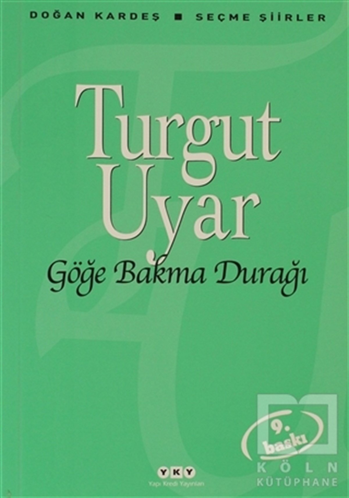 Turgut UyarŞiirGöğe Bakma Durağı