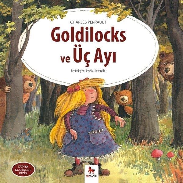 Charles PerraultOkul Öncesi Masal KitaplarıGoldilocks ve Üç Ayı-Dünya Klasikleri Dizisi