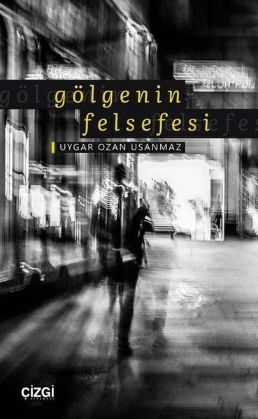 Uygar Ozan UsanmazAndereGölgenin Felsefesi