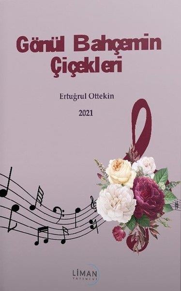 Ertuğrul OttekinÖğrenim KitaplarıGönül Bahçemin Çiçekleri