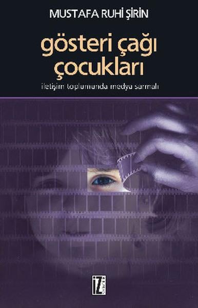 Medine EfeEbeveyn KitaplarıGösteri Çağı Çocukları