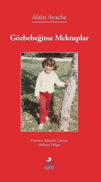 Alain AyacheFelsefe BilimiGözbebeğime Mektuplar