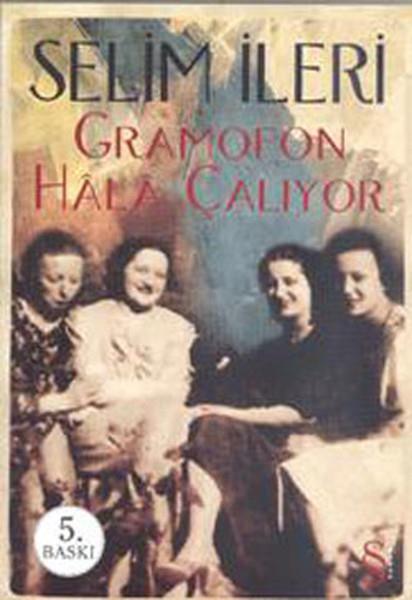 Selim İleriSelim İleriGramofon Hala Çalıyor