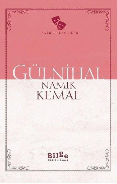 Namık KemalNamık Kemal (1840 - 1888)Gülnihal
