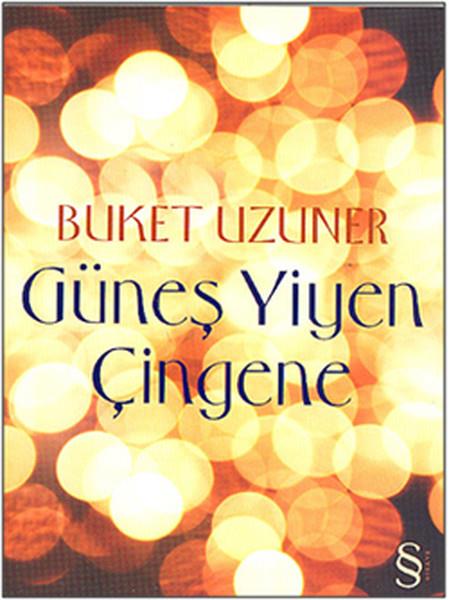 Buket UzunerBuket UzunerGüneş Yiyen Çingene