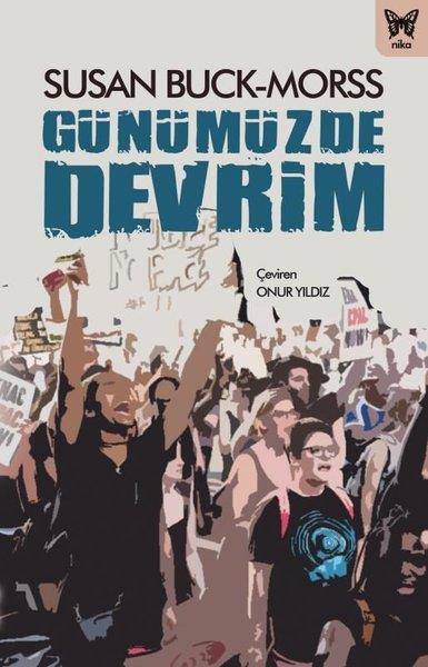 Susan Buck MorssSiyaset Bilimi KitaplarıGünümüzde Devrim