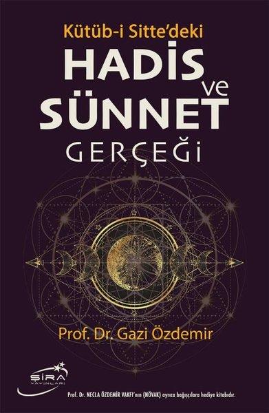 Gazi Özdemirİslami KitaplarHadis ve Sünnet Gerçeği: Kütüb-i Sitte'deki