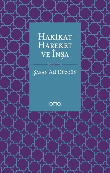 Şaban Ali Düzgünİslam Tarihi KitaplarıHakikat Hareket ve İnşa