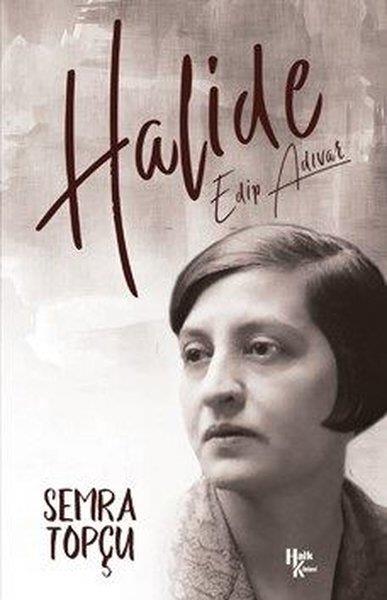 Semra TopçuBiographie & Autobiographie BücherHalide Edip Adıvar
