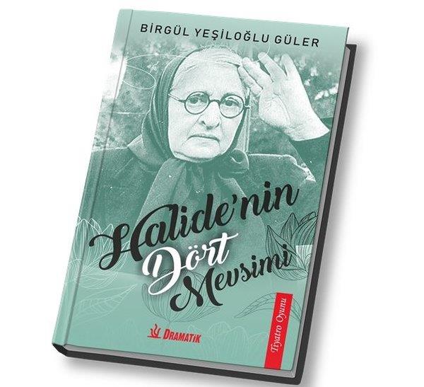 Birgül Yeşiloğlu GülerSenaryo KitaplarıHalide'nin Dört Mevsimi
