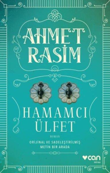 Ahmet RasimAhmet Rasim (1864 - 1932)Hamamcı Ülfet