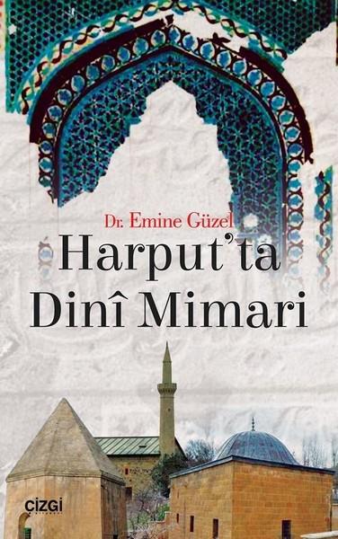 Emine GüzelMimarlık KitaplarıHarput'ta Dini Mimari