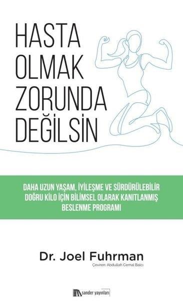 Joel FuhrmanBeden SağlığıHasta Olmak Zorunda Değilsin