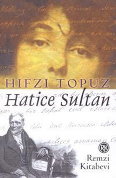 Hıfzı Topuzhistorische RomaneHatice Sultan