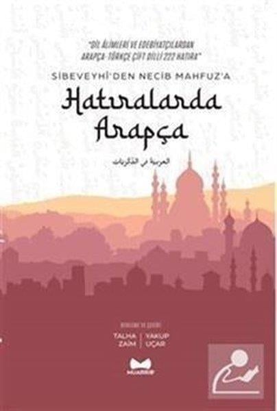 KolektifDil Bilimi - EtimolojiHatıralarda Arapça - Sibeveyhi'den Necib Mahfuz'a Çift Dilli 222 Hatıra