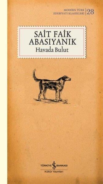 Sait Faik AbasıyanıkSait Faik Abasıyanık (1906 - 1954)Havada Bulut