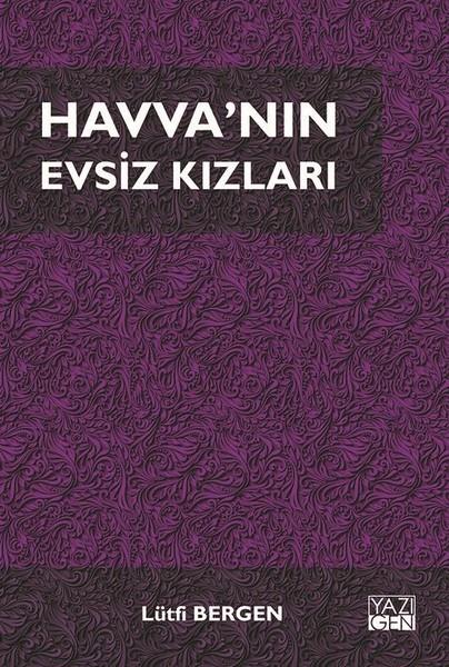 Lütfi BergenKadın Çalışmaları KitaplarıHavva'nın Evsiz Kızları