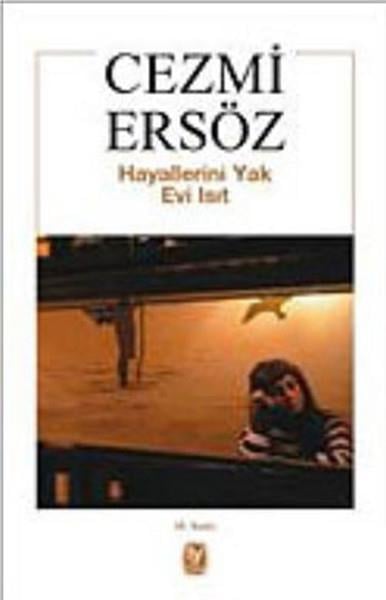 Cezmi ErsözEssay BücherHayallerini Yak Evi Isıt