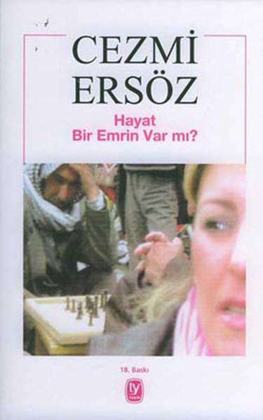 Cezmi ErsözEssay BücherHayat Bir Emrin Var mı?