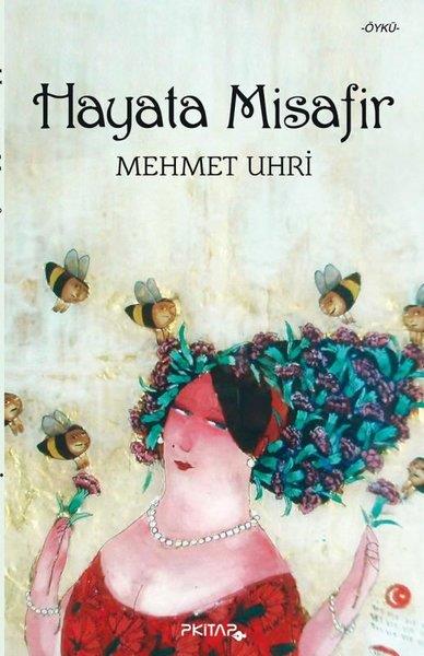 Mehmet UhriHikaye (Öykü) KitaplarıHayata Misafir